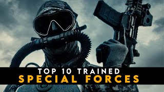 Top 10 Trained Special Forces in the World