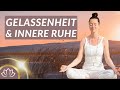 Gelassenheit & innere Ruhe finden, Ärger & Groll loslassen, friedvoll leben, Entspannungs-Meditation