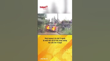 Kinh hoàng ô tô chở 3 người bị khối đất sạt lở hất tung xuống vực sâu 5m ở Sapa