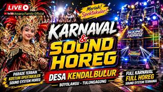 🔴 Live Karnaval & Sound Horeg Desa Kendalbulur Boyolangu Tulungagung / 09 Agustus 2026