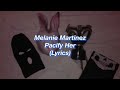 Melanie Martinez || Pacify Her || (Lyrics)