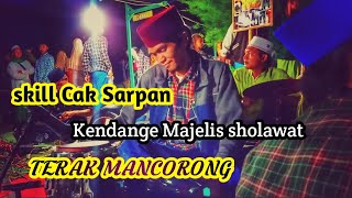 GAMBANG SULING | COVER KENDANG CAK SARPAN | MEJELIS SHOLAWAT TERAK MANCORONG