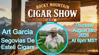 Episode 213: Art Garcia, Segovias De Esteli Cigars, on the show this week.