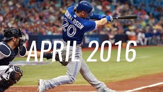 Toronto Blue Jays - April 2016 Highlights | Donaldson, Sanchez + More