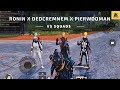 RONIN x DEDCREMNEM x PIERWODMAN Против Сквадов