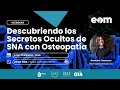 Descubriendo los SECRETOS Ocultos de SNA con Osteopatía