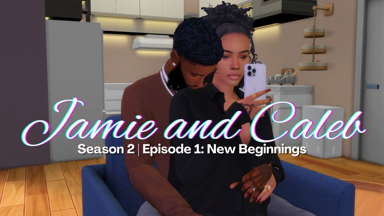Jamie Caleb Sims 4 | Jamie and Caleb: Season 2: Episode 1: New Beginnings - YouTube