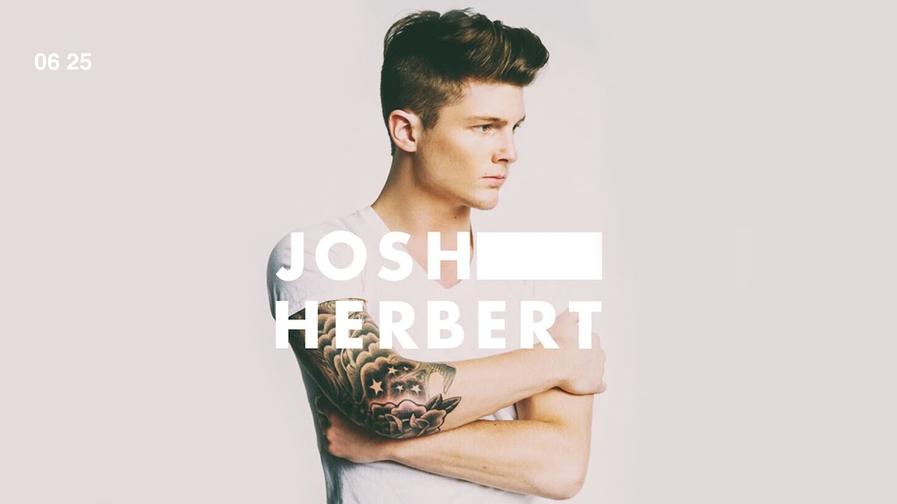 Watch Josh Herbert - 25 on YouTube Watch Josh Herbert - 25 on YouTube