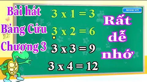 BÀI HÁT BẢNG CỬU CHƯƠNG 3 RẤT DỄ HỌC || TẬP HÁT MỘT LẦN LÀ NHỚ