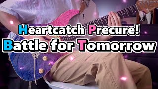 Heartcatch Precure Battle For Tomorrow Covered By Precure Color Guitar 10 Minutes 