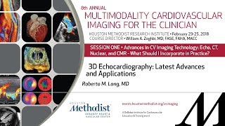 3D Echocardiography: Latest Advances and Applications (ROBERTO M. LANG, MD)