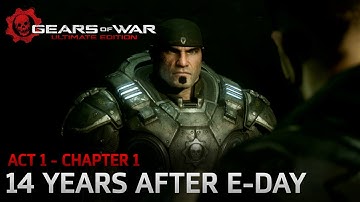 Gears of War: Ultimate Edition - Act 1: Ashes - Chapter 1: 14 Years after E-Day - Walkthrough
