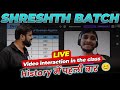 Shreshth batch live interaction in the class  history     gate wallah