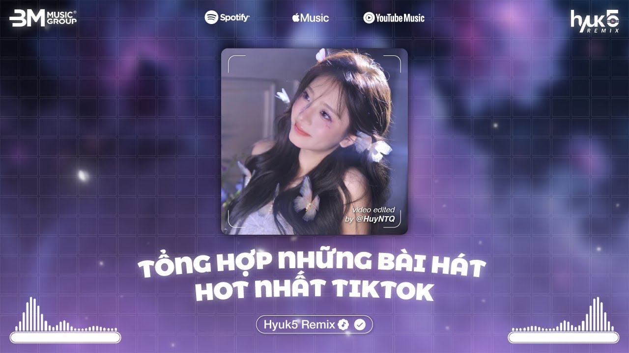 Tổng Hợp Những Bài Hát Remix Hot Nhất TikTok 2025