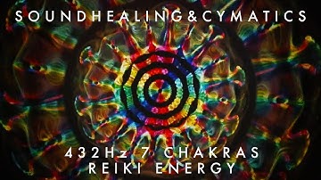 432Hz Cymatics & Soundhealing | 7 Chakra Alignment | Reiki Energy | Tibetan Bowls