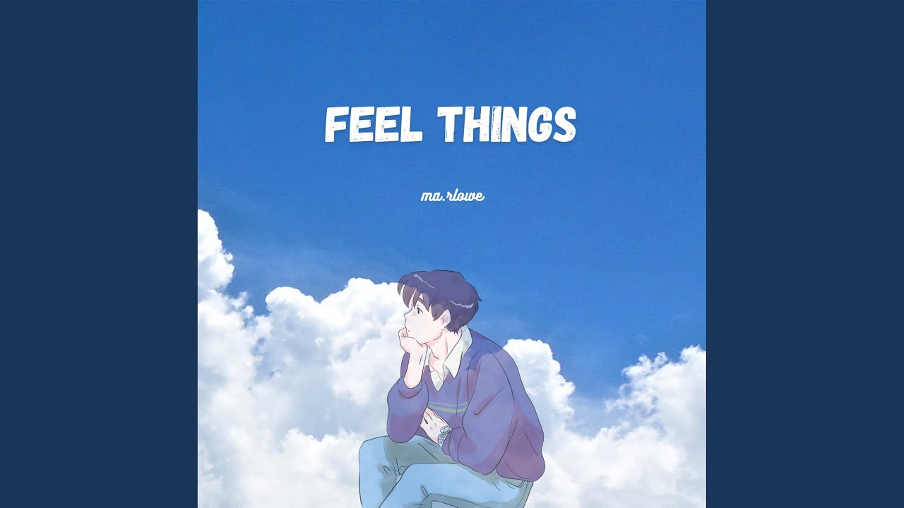 Watch feel things on YouTube Watch feel things on YouTube