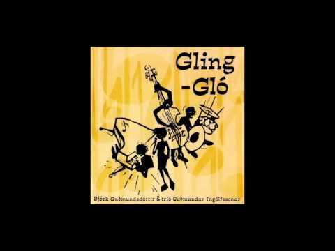 01 - Björk - Björk Guðmundsdóttir & Trió Gu - Gling Gló