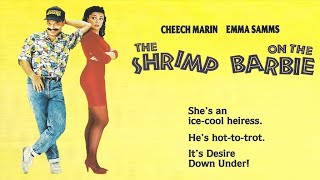 The Shrimp on the Barbie (1990) | Full Movie | Cheech Marin | Emma Samms