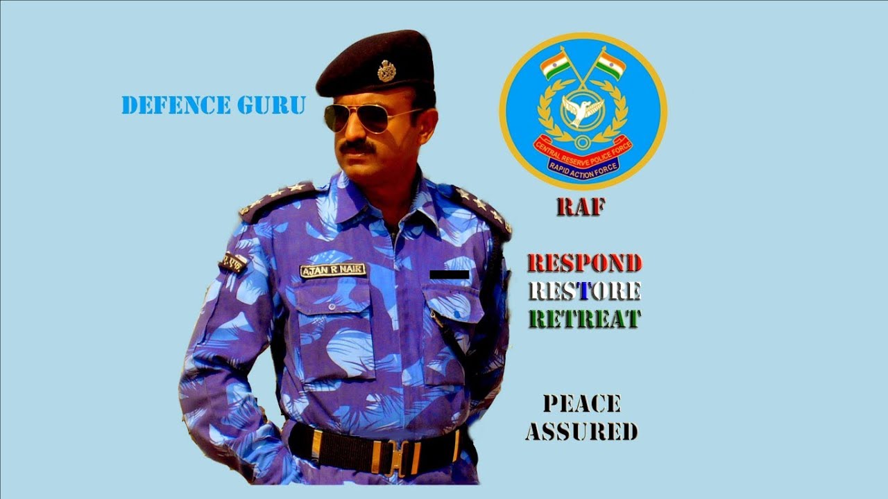 Rapid Action Force RAF Serving Humanity With Sensitive Policing Rapid Action Force RAF Serving Humanity With Sensitive Policing