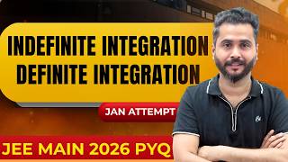 Indefinite &amp; Definite Integration PYQs JEE 2026 | JEE Main 2026 Maths PYQ |  🔥 | Chapterwise
