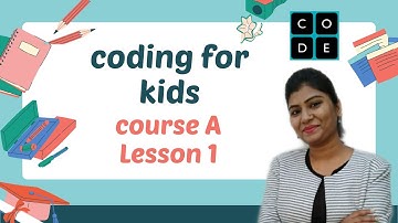coder age 4-7 (Course A- Lesson 1-2),Coding for beginners and kids,Tech kids to code