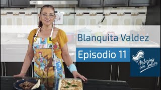 Historias Con Sabor De Blanquita Valdez - Episodio 11