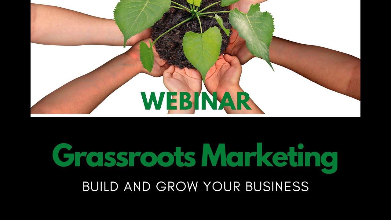 Grass Roots Marketing Recorded inar 4.25.19 YouTube