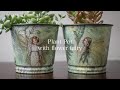 【DIY/デコパージュ/ペーパークラフト/ハンドメイド】 フラワーフェアリーの植木鉢 [Plant Pot with flower fairy] Decoupage Handmade