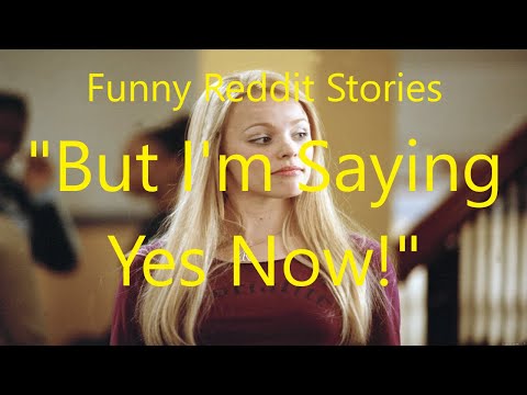 Funny Reddit Relationship Advice But I'm Saying Yes Now r/RelationshipAdvice