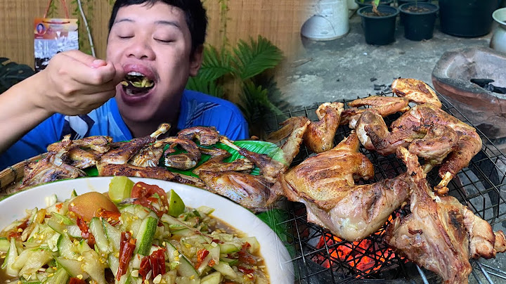 ปิ้งไก่บ้านหอมแกล้มตำแตง#อ๋องแอ๋งฮั่นแน้ว
