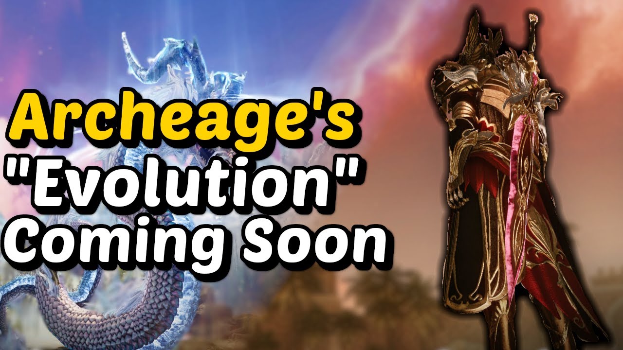 Archeage Unchained - Can't Stop The Evolution Bro