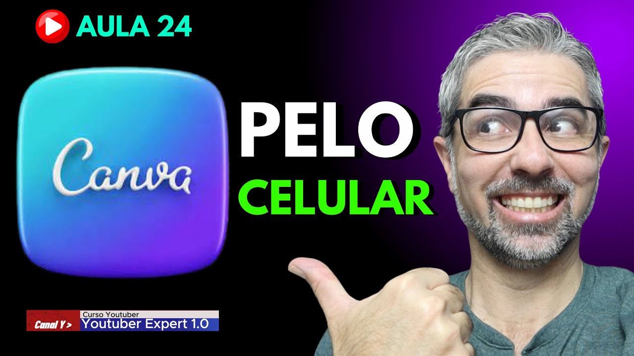 Aula 24 | CANVA PELO CELULAR DE FORMA FÁCIL