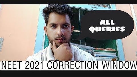 NEET 2021 CORRECTION WINDOW|CONFUSION?