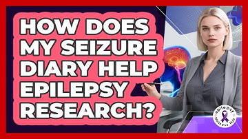 How Does My Seizure Diary Help Epilepsy Research? - Epilepsy Wellness Hub