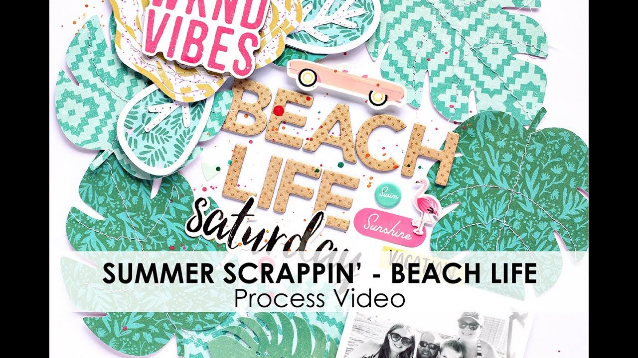 Summer Scrappin' Series 2018 - Beach Life