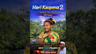 Meri Kaupena 2 - Fada Wan Grass | PNG Local Music 2026 #PNGMusic #WorldMusic #PacificVibes #PNGSongs