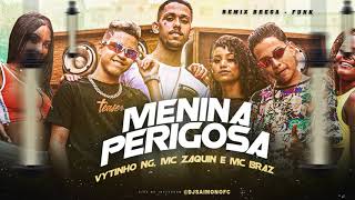 Vytinho Ng, Mc Zaquin E Mc Braz - Menina Perigosa Quero Replay