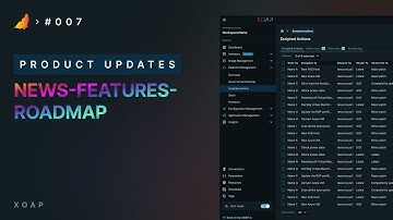 XOAP product updates | news, features & roadmap #007