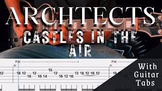 Architects- Castles In The Air Cover (Guitar Tabs On Screen)