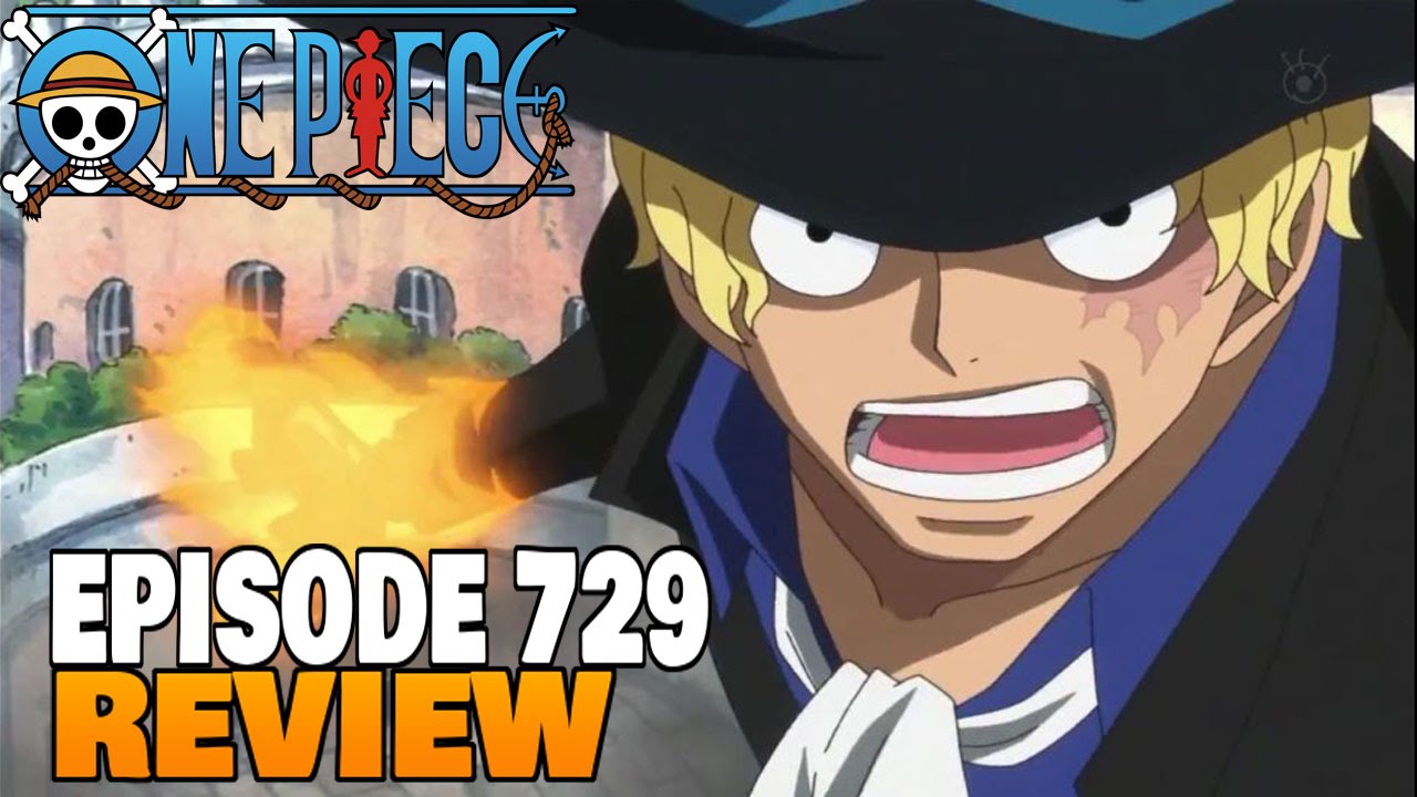 One Piece ワンピース Episode 729 Anime Review Sabo Vs Jesus Burgess Doflamingo S Revenge Youtube