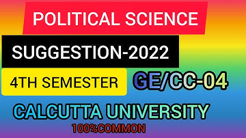4TH SEMESTER POLITICAL SCIENCE GENERAL SUGGESTION-2022||GE/CC-04||CALCUTTA UNIVERSITY