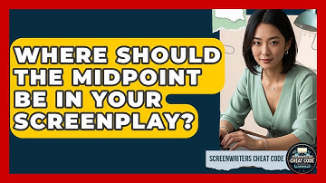Where Should The Midpoint Be In Your Screenplay? - Screenwriter