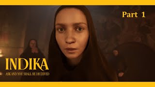 Dark secrets of a nun - INDIKA Full Playthrough - No commentary  - Part 1