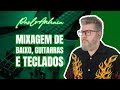 Mixagem de baixo guitarras e teclados