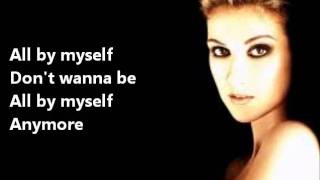 Celine Dion - ALL BY MYSELF+LYRICS