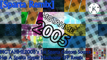 [Sparta Remix] MGTAHME2005