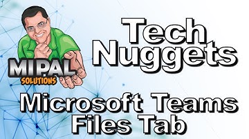 Working with the Microsoft Teams Files Tab