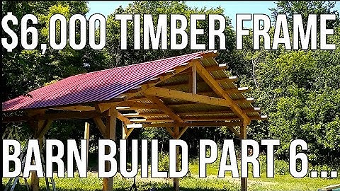 $6,000 Timber Frame Barn Part 6 Building Trusses