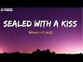 Sealed With A Kiss  Brian Hyland Lyrics