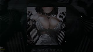 Shadxwbxrn - Warlock Slowed Reverb